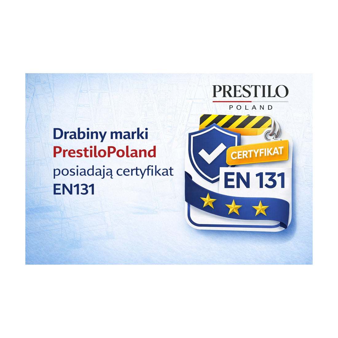 Certyfikat EN131 | PrestiloPoland